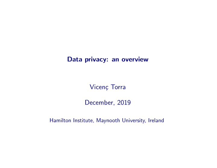data privacy an overview vicen c torra december 2019