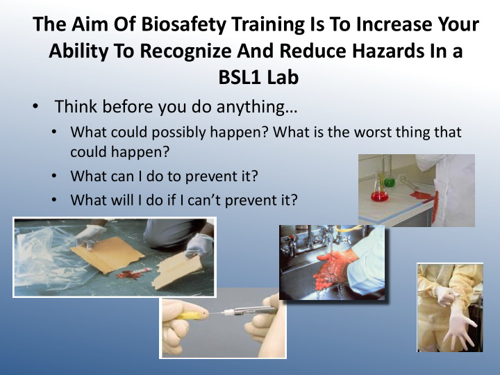 the aim of biosafety training is to increase your
