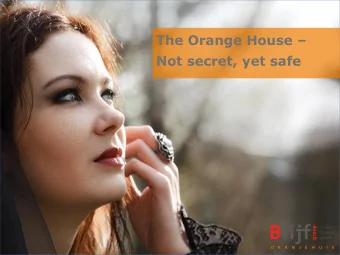 The Orange House   Not secret, yet safe  Working area Blijf groep  North Holland and Flevoland