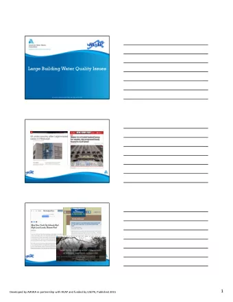 Large Building Water Quality Issues Workshop developed by RCAP/AWWA and funded by the USEPA  1