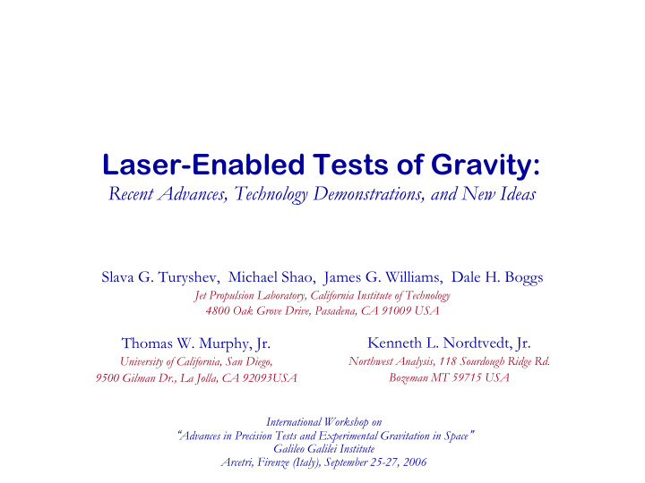 laser enabled tests of gravity