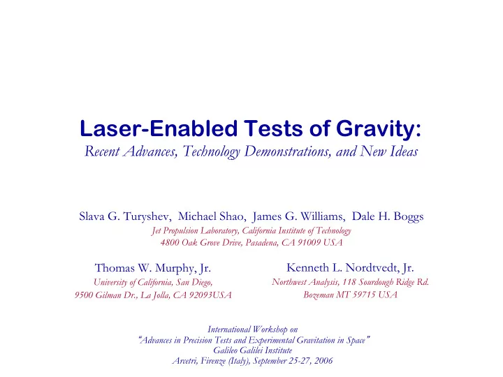 laser enabled tests of gravity