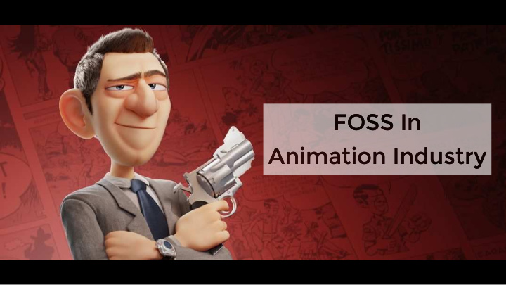foss in foss in animation industry animation industry