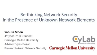 Re  Re-thinking Ne  Network Security  in the Presence of Unknown Ne  Network Elements  Soo-Jin Moon