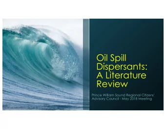 Oil Spill  Dispersants:  A Literature  Review  Prince William Sound Regional Citizens  Advisory