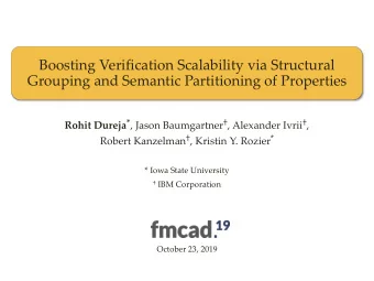 Boosting Verification Scalability via Structural  Grouping and Semantic Partitioning of Properties