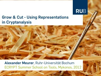 Grow &amp; Cut - Using Representations  in Cryptanalysis Alexander Meurer , Ruhr-Universitt