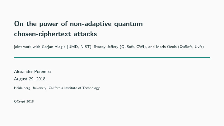 on the power of non adaptive quantum chosen ciphertext