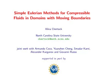 Simple Eulerian Methods for Compressible  Fluids in Domains with Moving Boundaries  Alina Chertock
