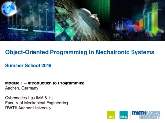 Object-Oriented Programming In Mechatronic Systems  Summer School 2018 Module 1  Introduction to
