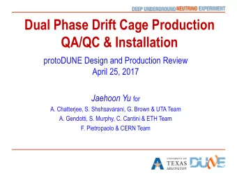 QA/QC &amp; Installation  protoDUNE Design and Production Review  April 25, 2017 Jaehoon Yu for  A.