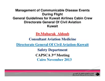 Dr.Mubarak Aldoub  Consultant Aviation Medicine  Directorate General Of Civil Aviation-Kuwait