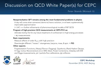 Discussion on QCD White Paper(s) for CEPC  Peter Skands (Monash U)  Nonperturbative QFT remains