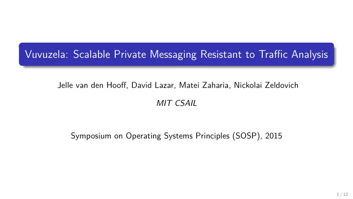 vuvuzela scalable private messaging resistant to traffic