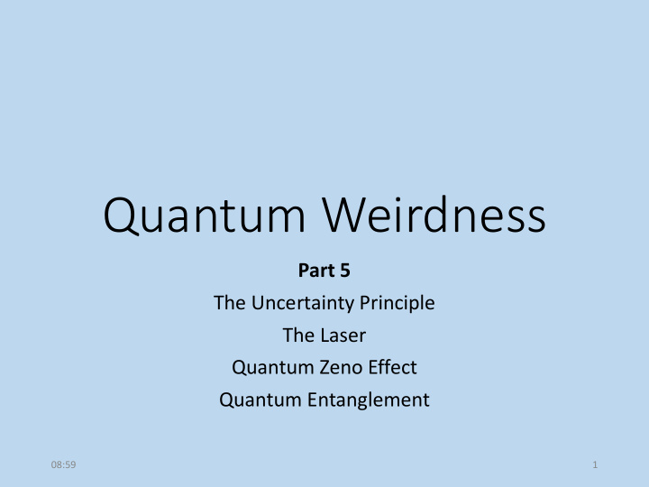 quantum weirdness