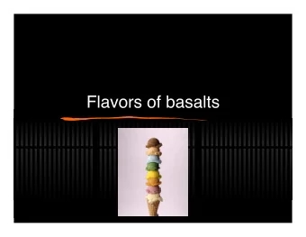 Flavors of basalts  Flavours of basalts   Alkaline   Sub-alkaline