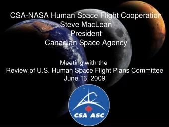 CSA-NASA Human Space Flight Cooperation  Steve MacLean  President  Canadian Space Agency  Meeting