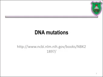DNA mutations  http://www.ncbi.nlm.nih.gov/books/NBK2  1897/  1  Types of mutations
