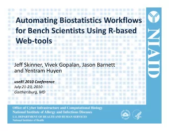 Automating Biostatistics Workflows  g for Bench Scientists Using R  based  Web tools Web