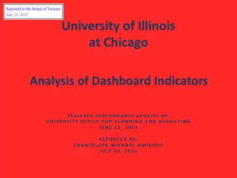University of Illinois  at Chicago  Analysis of Dashboard Indicators  R E S E A R C H  P E R F O R