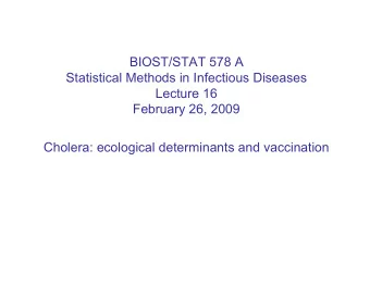 BIOST/STAT 578 A  Statistical Methods in Infectious Diseases  Lecture 16  February 26, 2009