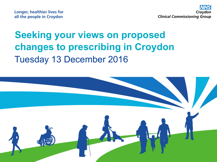seeking your views on proposed changes to prescribing in