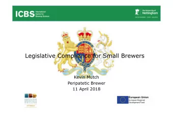 Legislative Compliance for Small Brewers  Kevin Mutch  Peripatetic Brewer  11 April 2018  Topics