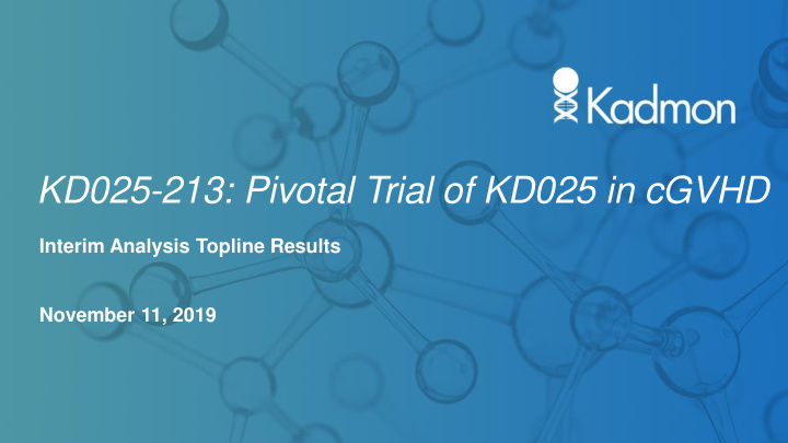 kd025 213 pivotal trial of kd025 in cgvhd