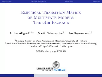 Empirical Transition Matrix  of Multistate Models: The etm Package Arthur Allignol 1 , 2 ,