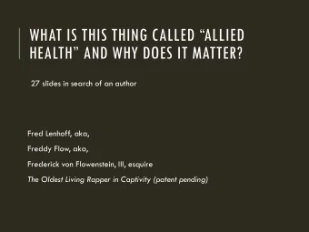 WHAT IS THIS THING CALLED ALLIED  HEALTH AND WHY DOES IT MATTER?  27 slides in search of an