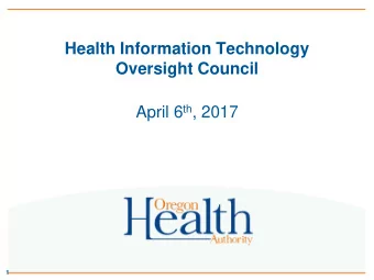 April 6 th , 2017  1  Agenda  Welcome, Introductions &amp; HITOC Business  Oregon Health Policy