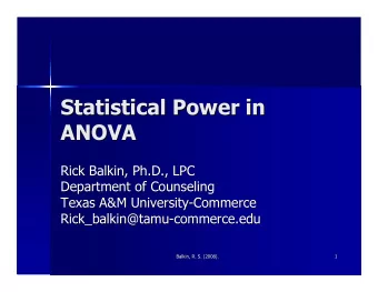 Statistical Power in  Statistical Power in  ANOVA  ANOVA  Rick Balkin  Balkin, Ph.D., LPC  , Ph.D.,