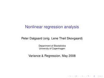 Nonlinear regression analysis  Peter Dalgaard (orig. Lene Theil Skovgaard)  Department of