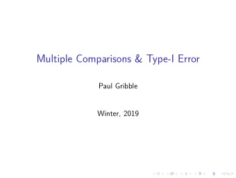 Multiple Comparisons &amp; Type-I Error  Paul Gribble  Winter, 2019  .  .  .  .  .  .  .  .  .  .