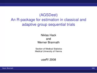 (AGSDest)  An R-package for estimation in classical and  adaptive group sequential trials  Niklas