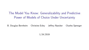 The Model You Know: Generalizability and Predictive  Power of Models of Choice Under Uncertainty