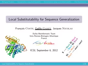 Local Substitutability for Sequence Generalization  Fran cois Coste , Ga elle Garet , Jacques