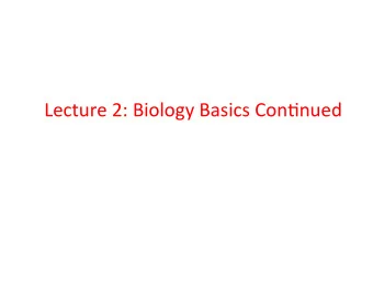 Lecture  2:  Biology  Basics  Con4nued    Central  Dogma    DNA:  The