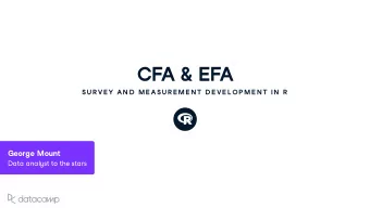 CFA &amp; EFA  SU R VE Y AN D  ME ASU R E ME N T D E VE L OP ME N T IN  R George Mo u nt Data anal