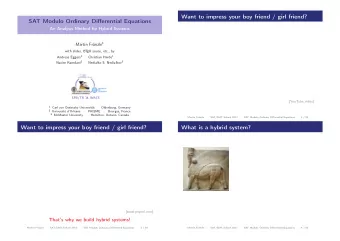 Want to impress your boy friend / girl friend?  SAT Modulo Ordinary Differential Equations  An