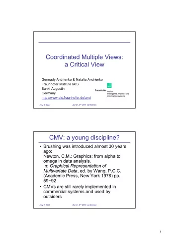 Coordinated Multiple Views:  a Critical View  Gennady Andrienko &amp; Natalia Andrienko  Fraunhofer