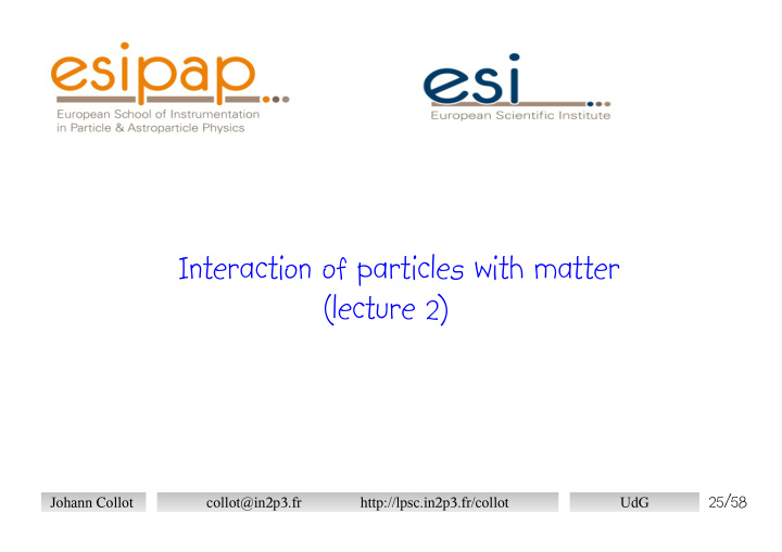 interaction of particles with matter lecture 2