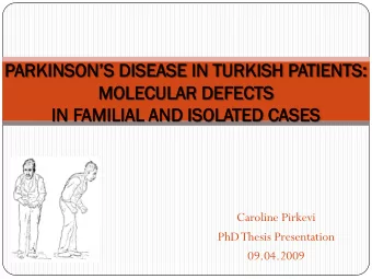 MO  MOLECULAR  ECULAR DE  DEFE  FECTS  CTS  IN FAMILIAL  ILIAL AND  D ISOLA  OLATED  TED CASES  ES