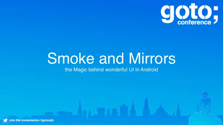 smoke and mirrors