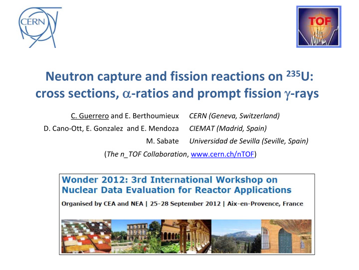 neutron capture and fission reactions on 235 u cross