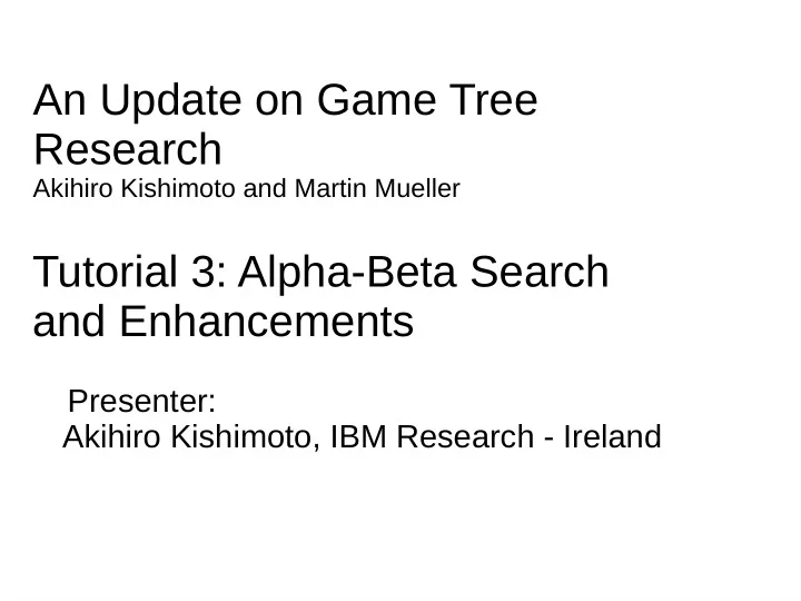 an update on game tree research
