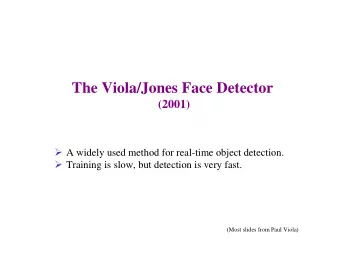 The Viola/Jones Face Detector  (2001)  A widely used method for real-time object detection.