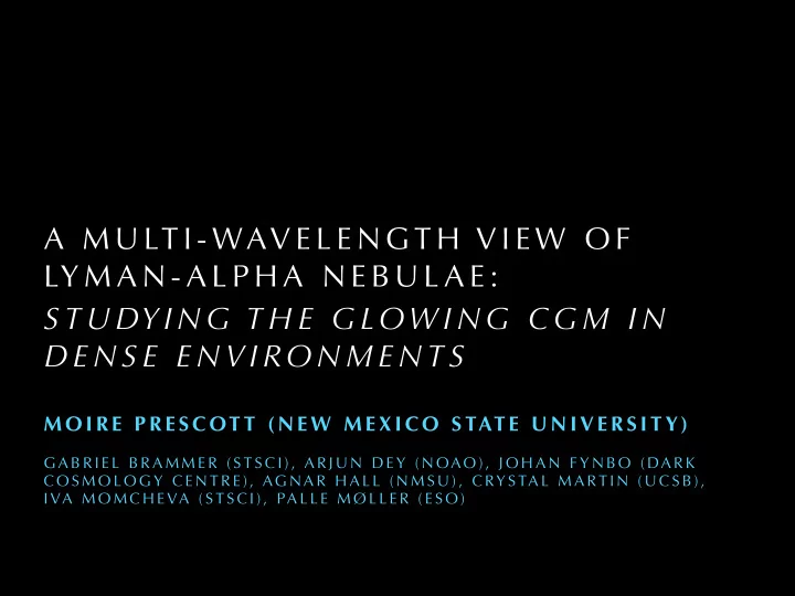 a m u lt i wav e l e n g t h v i e w o f ly m a n a l p h