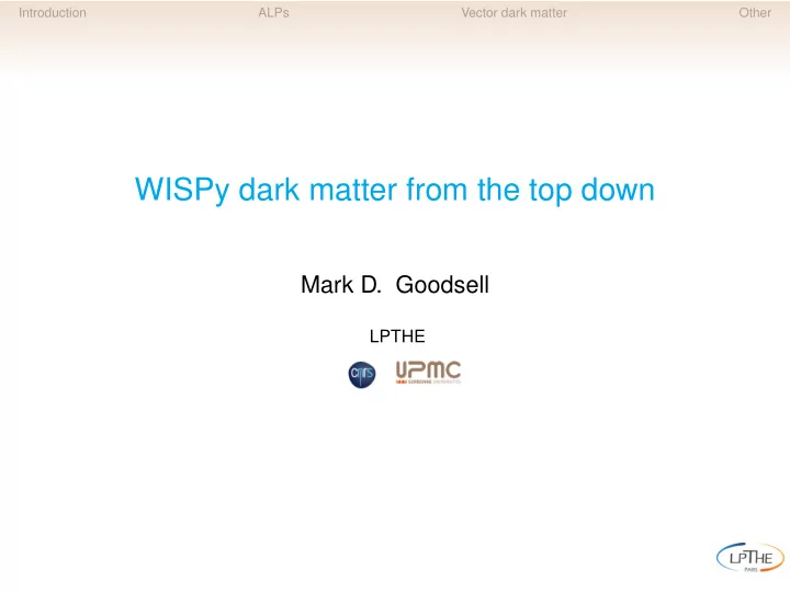 wispy dark matter from the top down