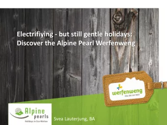 Electrifiying - but still gentle holidays:  Discover the Alpine Pearl Werfenweng  Svea Lauterjung,
